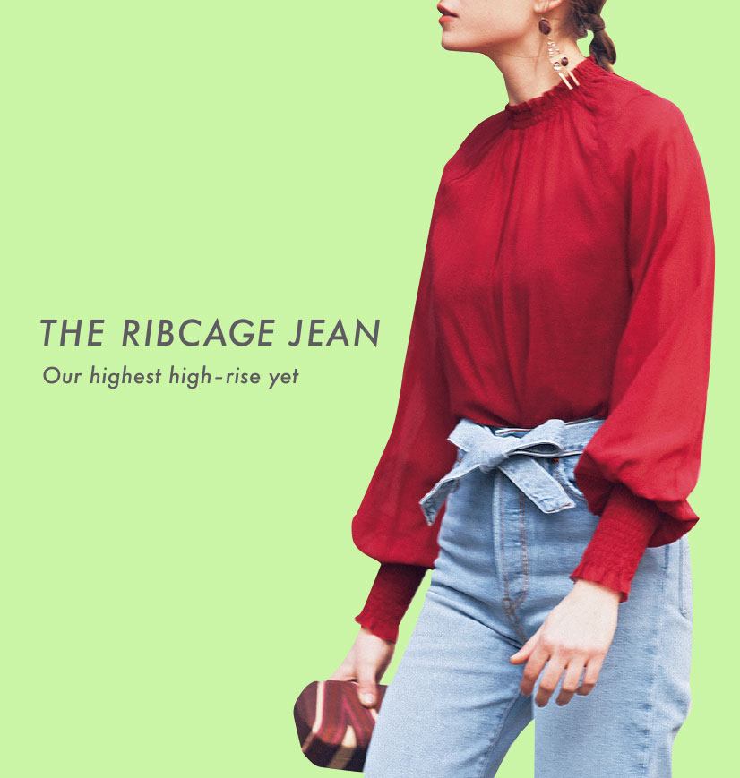 THE RIBCAGE JEAN Our highest high-rise yet
